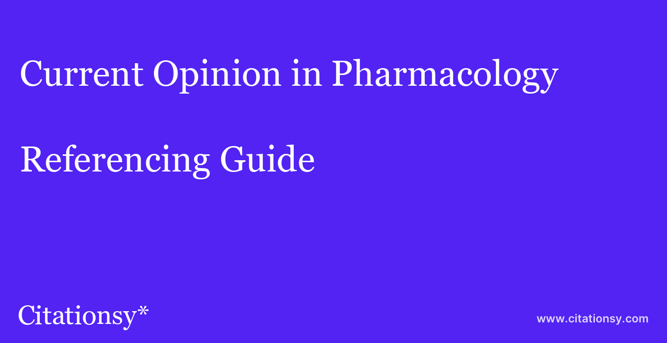 cite Current Opinion in Pharmacology  — Referencing Guide